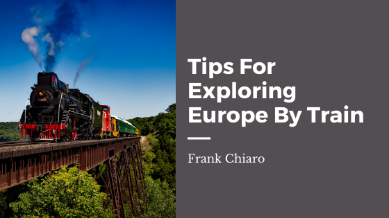 Tips For Exploring Europe By Train